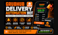 develop grubhub delivery assistant bot for order alerts and tracking