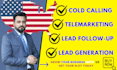 be your expert cold calling agent and appointment setter for US markets
