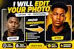 professionally edit your photos and retouch your face