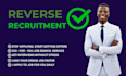 provide reverse recruitment and job search help