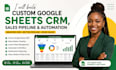 build custom google sheets CRM and sales pipeline powerapps automation
