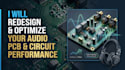 redesign and optimize your audio pcb and circuit performance