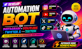 develop automation bot for instagram bot, youtube bot, twitter x bot, tiktok bot
