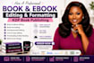 do book formatting, developmental book editor, ghostwriter, manuscript editing