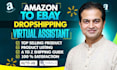 be your ebay virtual assistant amazon to ebay dropshipping
