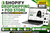 build a shopify dropshipping or pod store with printify and dsers