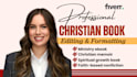 do christian book editing, proofreading and formatting, religious book editor