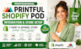 do printful shopify pod integration t shirt apparel store setup expert