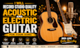 record studio quality acoustic and electric guitar