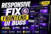 fix responsive website bugs and frontend UI issues