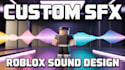 create custom sfx for your roblox game