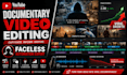 create faceless youtube documentary videos with retention editing