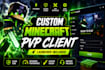 develop a custom minecraft pvp client with launcher