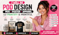 do pod mug poster apparel design for printify printful store