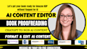 detect ai, humanize ai content, proofread and edit ai text for ebook formatting