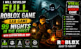 develop full roblox game, sab game, 99 nights in the forest with roblox map
