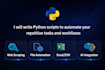 write python scripts to automate your repetitive tasks and workflows