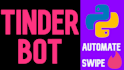 custom bots for tinder, bumble, grindr, hinge