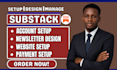 fully setup substack account manage substack post substack newsletter redesign