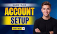 substack account setup substack newsletter design manage substack post