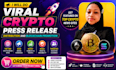 do viral crypto press release distribution and blockchain promotion