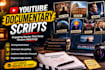 write youtube documentary scripts for your channel