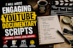 write engaging youtube documentary scripts