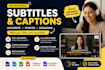 add subtitles, captions, srt, transcribe and edit video