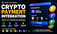 do crypto payment integration in your website, custom crypto payment gateway