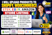 upload products to shopify woo commerce etsy ebay amazon store listing