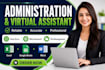 be your professional virtual assistant for administrative tasks