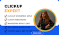 be your clickup expert to set up and optimize your workspace