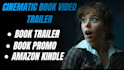 amazon cinematic kindle  book trailer teaser and promo