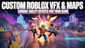 custom roblox vfx roblox map roblox combat ability vfx for your game