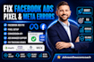 fix facebook ads, pixel, tracking and ads manager issues