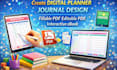 create digital planner, interactive PDF, fillable journal and ebook design