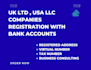 register UK ltd, USA llc with bank accounts