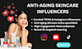 source high converting anti aging skincare influencers for your brand