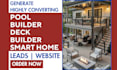 generate pool builders leads, deck builders, smart home website
