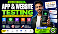user testing app testing, QA testing and website testing with detailed feedback