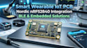 design smart wearable iot pcb with nordic nrf52840 integration
