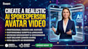 create a realistic ai spokesperson avatar video