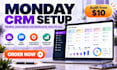 setup monday crm with sales pipeline, workflow automations and dashboards