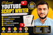 be your youtube content and script writer