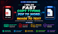 do fast copy typing, PDF to word and image to text conversion
