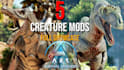 create custom ark survival ascended mods ark creatutre mods unreal engine