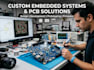 create custom embedded systems and pcb solutions