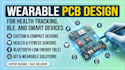 design compact wearable pcb for health tracking, ble and smart devices