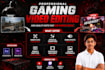 be your professional gaming video editor
