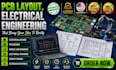 do pcb layout, design electrical engineering and robotics